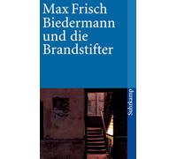 Biedermann und die Brandstifter: Ein Lehrstück ohne Lehre