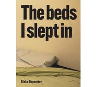 Bieke Depoorter - The Beds I Slept In