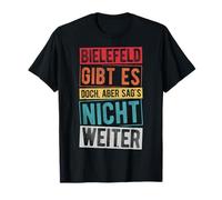 BIELEFELD DOES EXIST, BUT DON'T TELL ANYONE T-Shirt