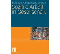 Bielefelder Arbeitsg - Soziale Arbeit in Gesellschaft - New paperback - X555z