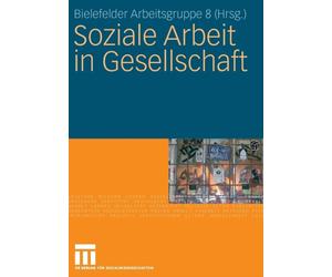 Bielefelder Arbeitsg - Soziale Arbeit in Gesellschaft - New paperback - X555z