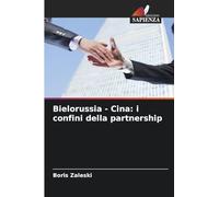 Bielorussia - Cina: i confini della partnership