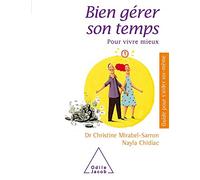 Bien gérer son temps: Pour vivre mieux