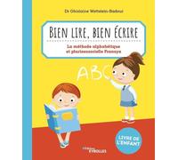 Bien lire, bien écrire: La méthode alphabétique et plurisensorielle Fransya