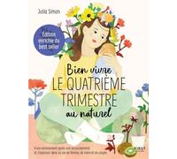 Bien vivre le 4e trimestre au naturel - édition augmentée