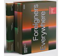 Biennale Art 2024: Foreigners Everywhere (Venice Biennale Series)