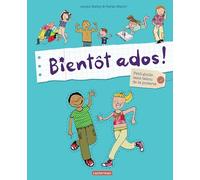 Bientôt ados !: Petit guide sans tabou de la puberté-Nouvelle édition brochée