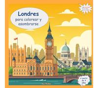 ¡Bienvenido a Londres - para colorear y maravillarse: Mi colorida guía de viaje para colorear, descubrir y reconocer