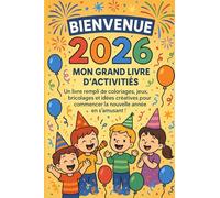 Bienvenue 2026: Mon Grand Livre d’Activités de la Nouvelle Année