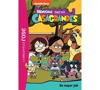 Bienvenue chez les Casagrandes 01 - Un super job
