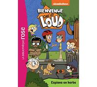 Bienvenue Chez Les Loud 18 - Espions en Herbe
