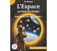 Bienvenue chez les Zagates !: SOYEZ LE HÉROS DE L'AVENTURE (L'espace au bout des doigts)