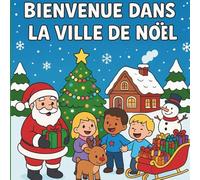 Bienvenue dans la Ville de Noël: livre de Noël à colorier pour enfants