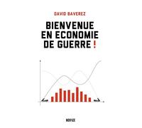 Bienvenue en économie de guerre