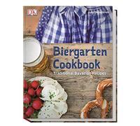 Biergarten Cookbook: Traditional Bavarian Recipes