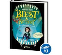 Biest & Bethany (Band 2) - Ein gefundenes Fressen: Erlebe die lustige Fortsetzung einer ungeheuerlichen Freundschaft - Gruselig-humorvolle Geschichte für Kinder ab 9 Jahren