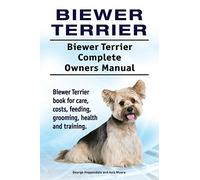 Biewer Terrier. Biewer Terrier Complete Owners Manual. Biewer Terrier book for care, costs, feeding, grooming, health and training.