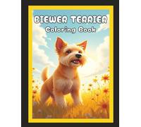 Biewer Terrier Coloring Book: Cute Dog & Puppy Picture Pages with 70 Lined Drawings of Doggy Outdoor Adventure in Park, Mountain, City, Lake, Snow, ... | Fun Detailed Art Gift for Kids and Adults