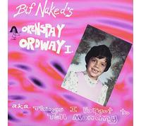 Bif Naked - Okenspay Ordway I