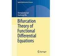 Bifurcation Theory of Functional Differential Equations: 184 (Applied Mathematical Sciences, 184)