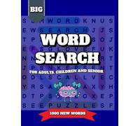 BIG 1000 Words Word Search for Adults, Children and Seniors: 100+ Puzzles Fun and Interesting Themes