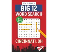 BIG 12 Word Search - Cincinnati, OH. Edition: Word Searches About All Things Cincinnati, the University of Cincinnati, Campus, Food, Landmarks, ... Perfect for Gifts, Vacations, Holidays,