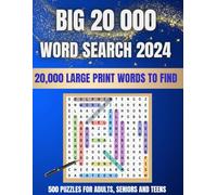 BIG 20000 Word Search For Adults Large Print, For Adults, Teens And Seniors: 500 Puzzles, Anti Eye Strain, Activity Puzzle Book, A Gift For All Occasions