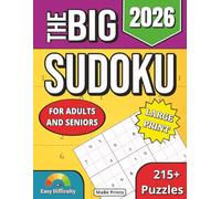 Big 2026 Sudoku Book for Adults and Seniors - Easy Difficulty: Large Print Sudoku | 8.5 x 11 Inches, 215+ Original Puzzles | to Train Your Brain and Relax (Stress-Free Sudoku Collection)