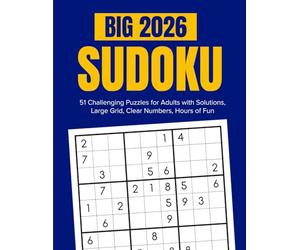 Big 2026 Sudoku Large Print Puzzle Book: 51 Challenging Puzzles for Adults with Solutions - Large Grid, Clear Numbers, Hours of Fun