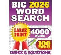 Big 2026 Word Search: 100 Large-Print Relaxing Puzzles for Adults & Seniors I 4,000 Easy-to-Read Themed Words with Full Index, Stress-Free Layout, and Complete Solutions for Eye-Friendly Fun