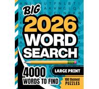Big 2026 Word Search: 100 Themed Searches / 4000 Items To Find / Large Print Puzzle Book / 1 Grid Per Page / Great Challenge For The New Year / Adult - Senior Activity Gift