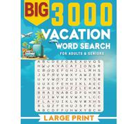 BIG 3000 VACATION WORD SEARCH FOR ADULTS & SENIORS: Large Print Word Find · Easy-to-Read 8.5×11 · Vacation & Travel Themes with Solutions