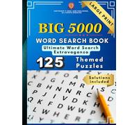 Big 5000 Word Search Puzzle Book: Ultimate Word Search Extravaganza-Large Print, 125 Themed Puzzles, Solutions included