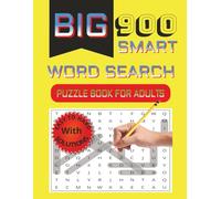 BIG 900 SMART WORD SEARCH: PUZZLE FOR ADULTS EASY TO HARD WITH SOLUTION
