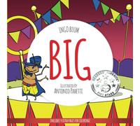 BIG: A Little Story About Respect And Self-Esteem: 3 (Big Hearts - Small Heroes)