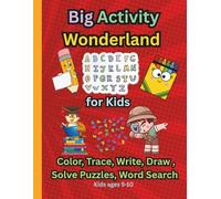 Big Activity Wonderland for Kids: Color, Trace, Write, Draw & Solve Puzzles, Book size 8.5"x11". Pages 80,