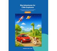 Big Adventures for Little Explorers: A Vehicles, Dinosaurs, Space, and Pets Coloring Book for Kids Ages 2-4 with 37 Bold and Easy Pictures