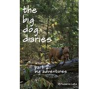 Big Adventures: The Big Dog Diaries: Volume 2