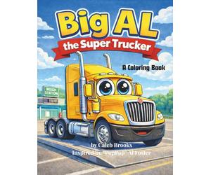 Big Al the Super Trucker: A Coloring Book