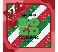 Big and Bold Colouring By Charlotte Wagstaff: Christmas (Colouring Books)
