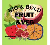 BIG AND BOLD FRUIT SHOP: COLORING BOOK, INK ART