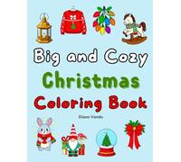 Big And Cozy Christmas Coloring Book: 50 Large Print, Bold & Easy Holiday Designs for Relaxation