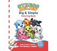 Big and Simple Coloring Book for Seniors - Baby Ocean Animals (Volumen 2): Bold and Easy Coloring Book | Large print | Stress Free coloring for ... has a black back-page to minimize ink-bleed