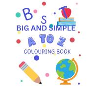 BIG AND SIMPLE COLOURING BOOK FOR TODDLERS
