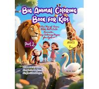 Big Animal Coloring Book for Kids: A Fun Mix of Farm, Wild, Pet & Cute Animals; Easy Coloring Pages for Ages 5+