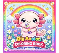 Big Axolotl Coloring Book