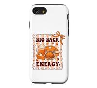 Big Back Energy Funny Thanksgiving Sarcastic Autumn Fall Case for iPhone SE (2020) / 7/8