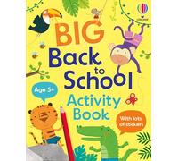 Big Back to School Activity Book: An Instructive Activity Book about Grammar, Times Tables, and more, for Kids (Ages 5-7) (Activity Books)