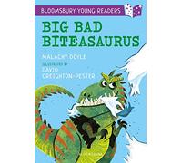 Big Bad Biteasaurus: A Bloomsbury Young Reader: Purple Book Band