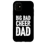 Big Bad Cheer Dad Papa Father Daddy Stepdad Father´s Day Case for iPhone 11